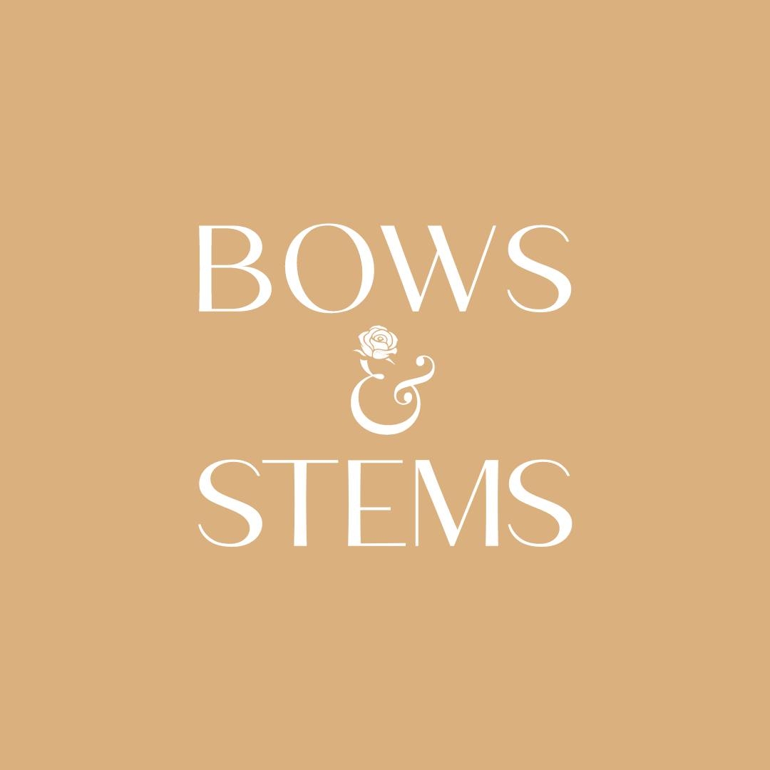 Bows & Stems